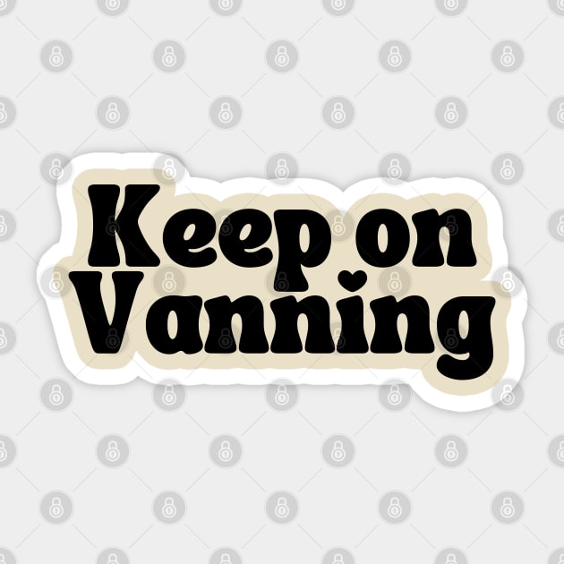 Keep On Vanning (Black Text) Sticker by NextGenVanner